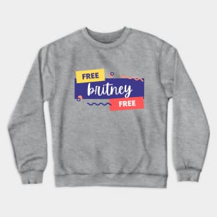 Free Britney Crewneck Sweatshirt